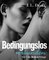 Bedingungslos verbunden
