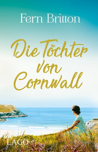 Die Töchter von Cornwall - Drei Frauen, drei Geheimnisse: Fesselnder historischer Roman vor der Kulisse Cornwalls