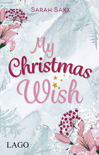 My Christmas Wish - Gefühlvoller Weihnachtsroman mit herzerwärmender Botschaft