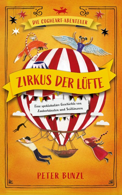 Die Cogheart-Abenteuer: Zirkus der Lüfte - Eine spektakuläre Geschichte von Zauberkünsten und Seiltänzern