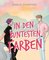 In den buntesten Farben