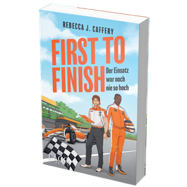 First to Finish. Der Einsatz war noch nie so hoch (Adrenaline hearts, Bd. 2)