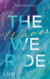 The Waves We Ride