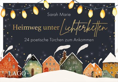 Heimweg unter Lichterketten - 24 poetische Türchen zum Ankommen