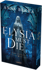 Elysia Must Die (Dark Astrology, Bd. 1)