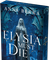 Elysia Must Die (Dark Astrology, Bd. 1)