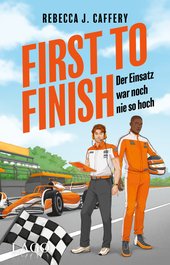 First to Finish. Der Einsatz war noch nie so hoch (Adrenaline hearts, Bd. 2)