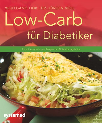 Low-Carb für Diabetiker - 29 kohlenhydratarme Rezepte zur Blutzuckerregulation
