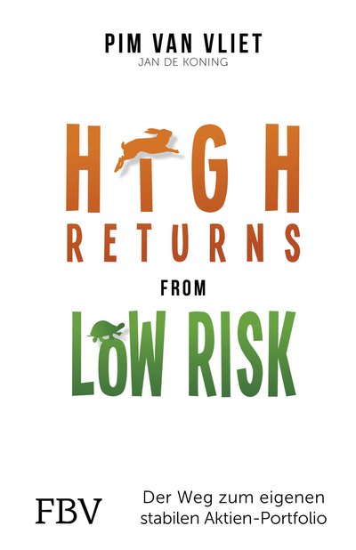 High Returns from Low Risk - Der Weg zum eigenen stabilen Aktien-Portfolio