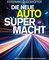 Die neue Auto-Supermacht