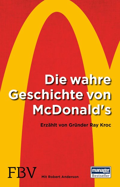 Die wahre Geschichte von McDonald's - Erzählt von Gründer Ray Kroc