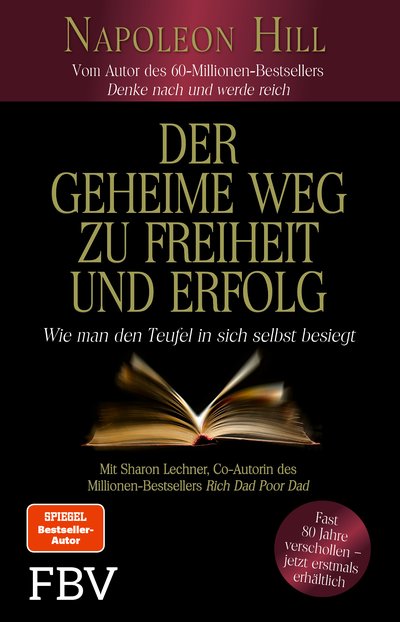 Der geheime Weg zu Freiheit und Erfolg - Wie man den Teufel in sich selbst besiegt