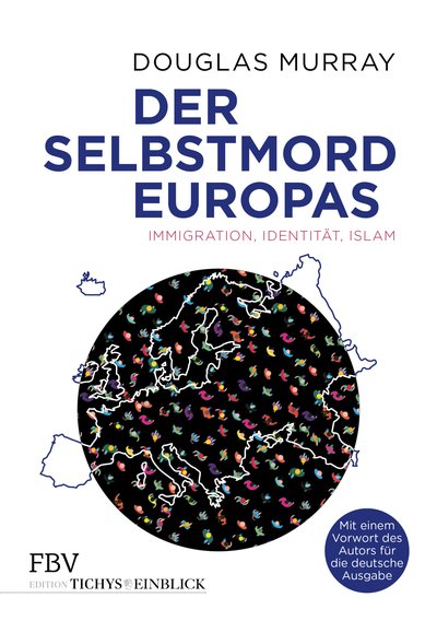Der Selbstmord Europas - Immigration, Identität, Islam
