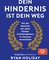 Dein Hindernis ist Dein Weg