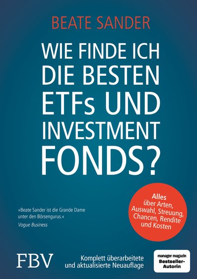 Wie finde ich die besten ETFs und Investmentfonds? - Alles über Arten, Auswahl, Streuung, Chancen, Rendite und Kosten