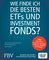 Wie finde ich die besten ETFs und Investmentfonds?