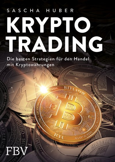 Kryptotrading - Alles über Kauf, Verkauf und Strategie beim Handel mit Krypto-Währungen