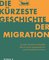 Die kürzeste Geschichte der Migration