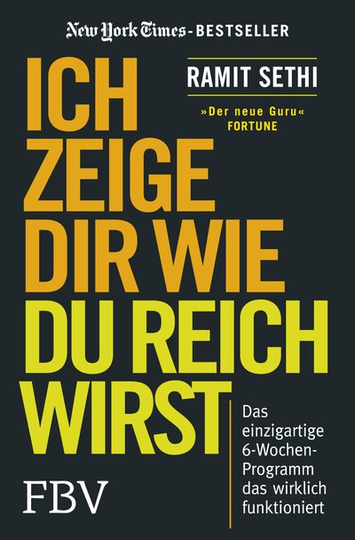 Ich zeige Dir wie Du reich wirst - Das einzigartige 6-Wochen-Programm, das wirklich funktioniert – die neue Netflix-Serie
