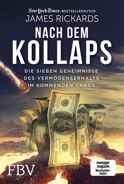 Nach dem Kollaps - Die sieben Geheimnisse des Vermögenserhalts im kommenden Chaos
