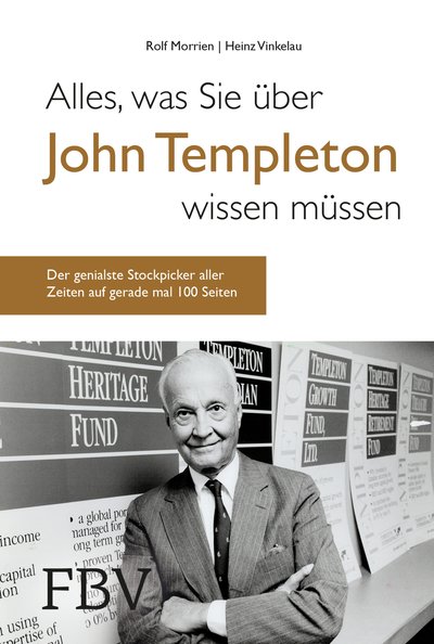 Alles, was Sie über John Templeton wissen müssen - Der genialste Stockpicker aller Zeiten auf gerade einmal 100 Seiten