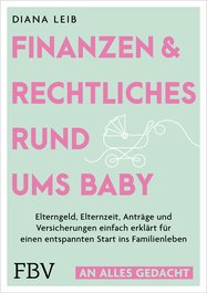 An alles gedacht – Finanzen & Rechtliches rund ums Baby