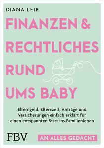 An alles gedacht – Finanzen & Rechtliches rund ums Baby