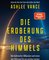 Die Eroberung des Himmels