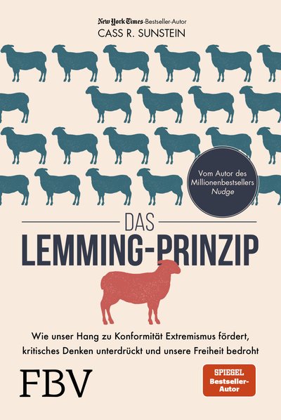 Das Lemming-Prinzip - Wie unser Hang zu Konformität Extremismus fördert, kritisches Denken unterdrückt und unsere Freiheit bedroht