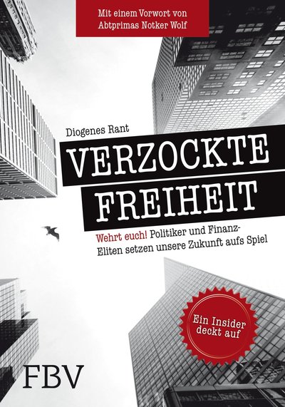 Verzockte Freiheit - Wie die Hybris unserer Eliten die Zukunft unseres Kontinents verspielt