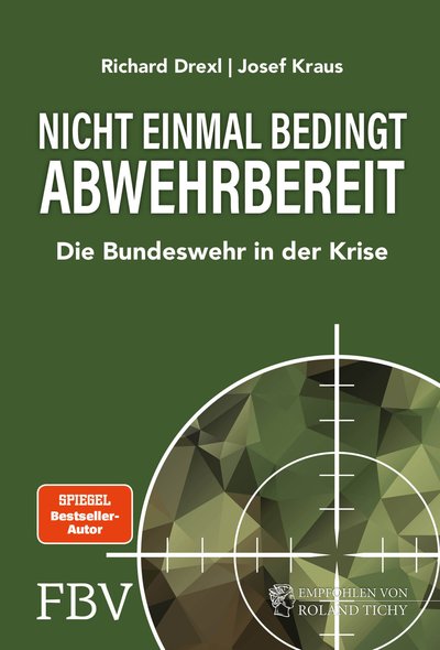 Nicht einmal bedingt abwehrbereit - Die Bundeswehr in der Krise. Komplett überarbeitete und erweiterte Neuausgabe