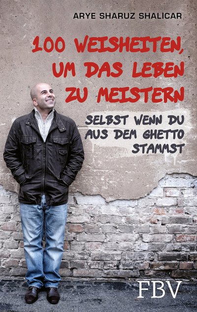 100 Weisheiten, um das Leben zu meistern - Selbst wenn du aus dem Ghetto stammst
