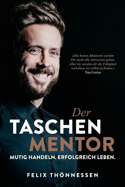 Der Taschenmentor - Mutig handeln. Erfolgreich leben.