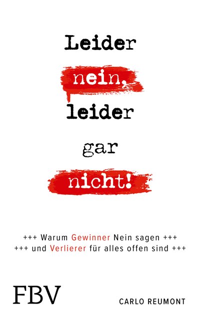 Leider nein, leider gar nicht - Warum Gewinner nein sagen und Verlierer für alles offen sind