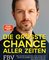 Die größte Chance aller Zeiten