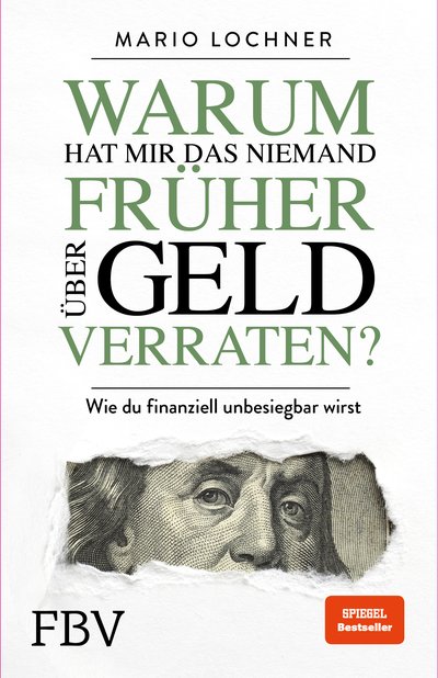 Warum hat mir das niemand früher über Geld verraten? - Wie du finanziell unbesiegbar wirst