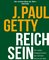 Reich sein
