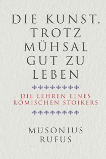 Die Kunst, trotz Mühsal gut zu leben