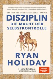 Disziplin – die Macht der Selbstkontrolle (Die vier stoischen Tugenden)