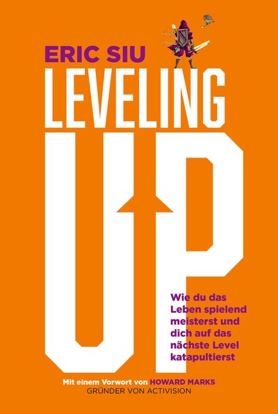 Leveling up - Wie du das Leben spielend meisterst und dich auf das nächste Level katapultierst
