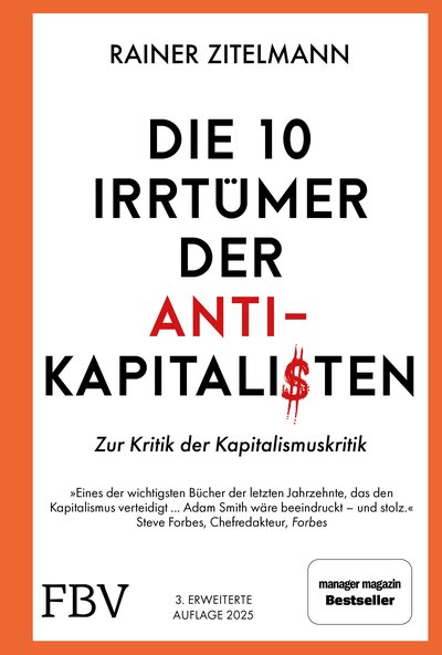 Die 10 Irrtümer der Antikapitalisten - Zur Kritik der Kapitalismuskritik