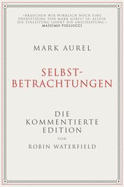 Mark Aurel: Selbstbetrachtungen
