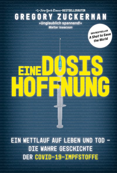 Eine Dosis Hoffnung - Ein Wettlauf auf Leben und Tod – Die wahre Geschichte der Covid-19-Impfstoffe