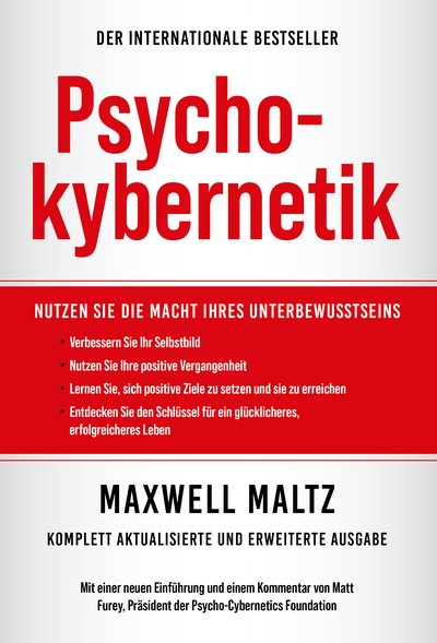 Psychokybernetik - Nutzen Sie die Macht Ihres Unbewussten