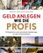 Geld anlegen wie die Profis