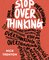 Stop Overthinking