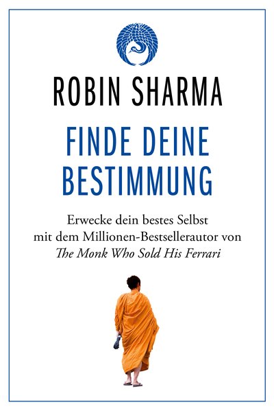Finde deine Bestimmung - Erwecke dein bestes Selbst