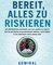 Bereit, alles zu riskieren
