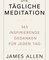 Die tägliche Meditation