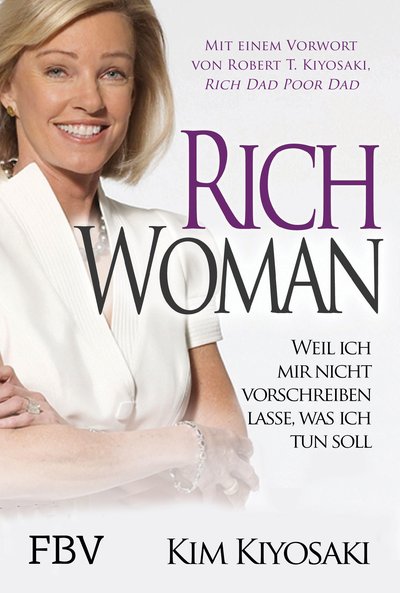 Rich Woman - Weil ich mir nicht vorschreiben lasse, was ich tun soll
